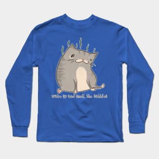 Wake Up and Smell the Tabbies (Gray Version) Long Sleeve T-Shirt